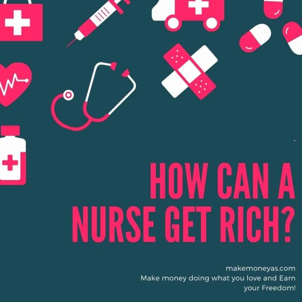 How Can a Nurse Get Rich