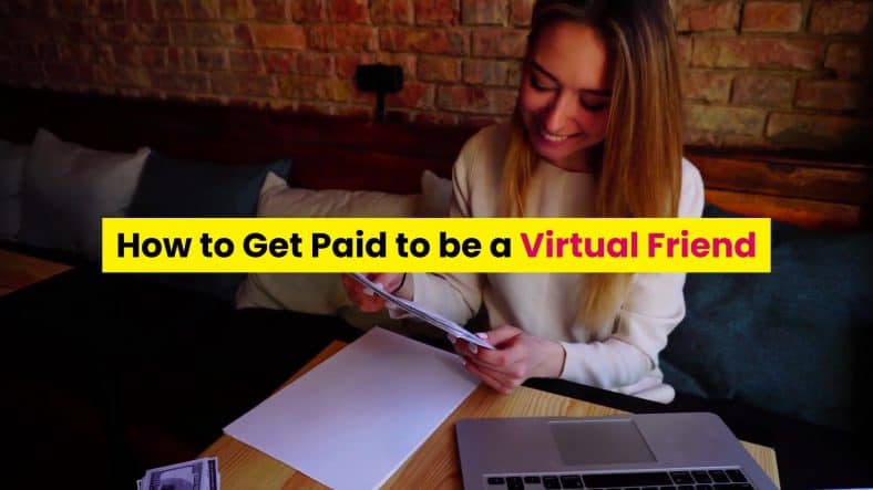 how to get paid to be a virtual friend