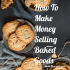 Make Money Selling Home Cooked Food to The Public