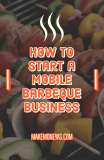 How To Start A Mobile Barbeque Business
