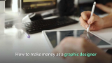 How to Make Money as a Graphic Designer